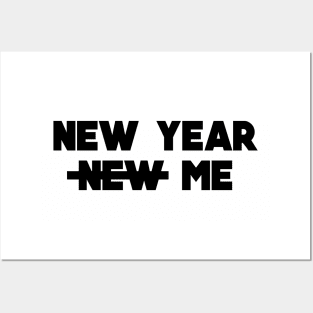 New year not new me Posters and Art